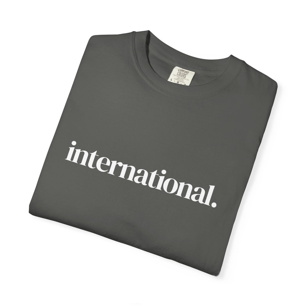 International. Graphic T-Shirt — Minimal Affirmation Tee