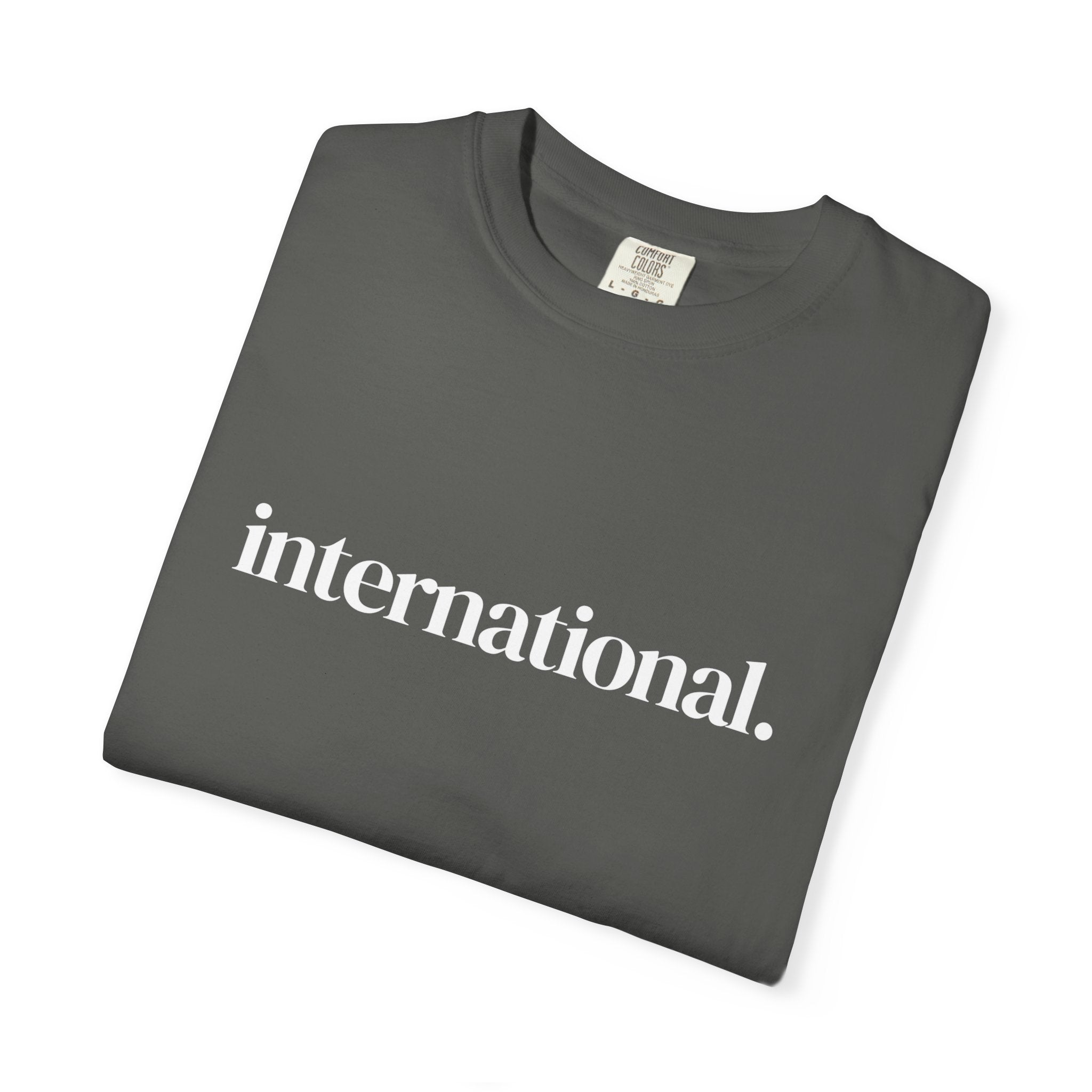 International. Graphic T-Shirt — Minimal Affirmation Tee