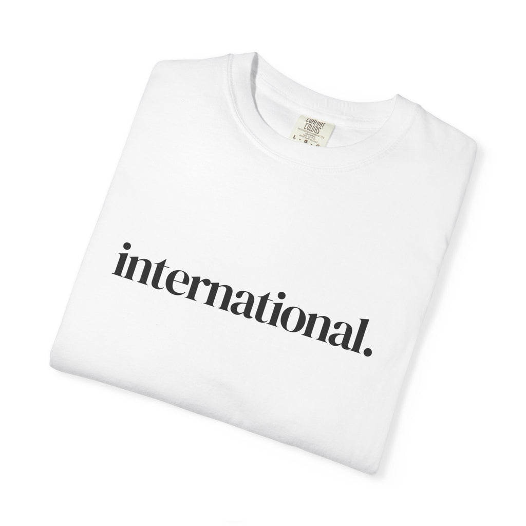 International. Graphic T-Shirt — Minimal Affirmation Tee