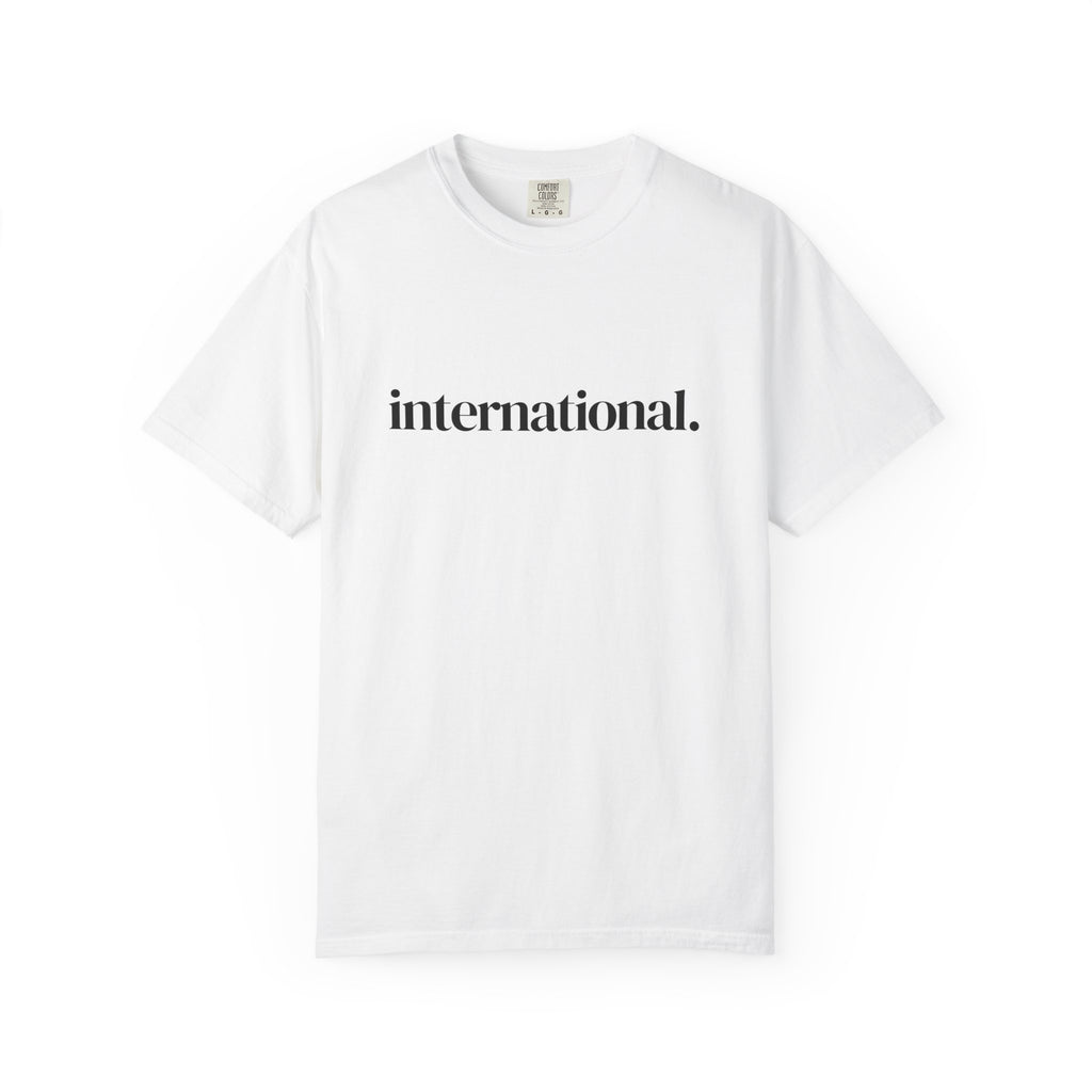 International. Graphic T-Shirt — Minimal Affirmation Tee